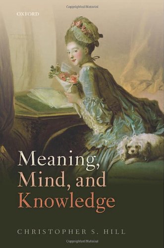 Meaning Mind And Knowledge Christopher S Hill