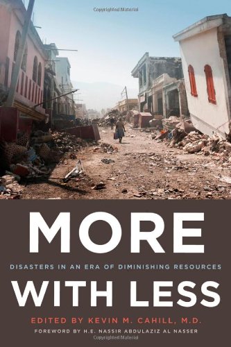 More With Less Disasters In An Era Of Diminishing Resources Kevin M Cahill