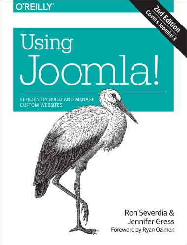 Using Joomla Second Edition Ron Severdia Jennifer Gress