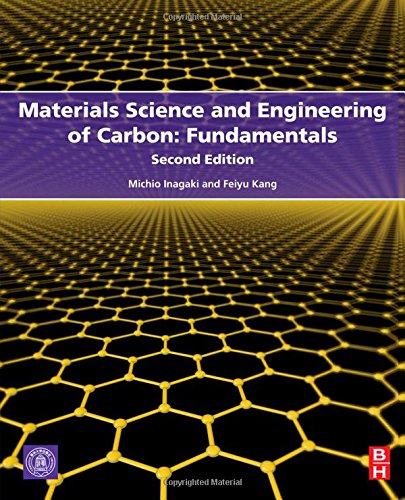 Materials Science And Engineering Of Carbon Fundamentals Second Edition 2nd Edition Michio Inagaki Phd