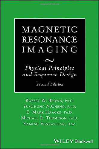 Magnetic Resonance Imaging Physical Properties And Sequence Design 2nd Edition Robert W Brown