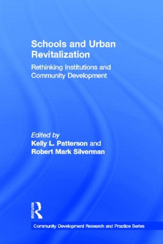 Schools And Urban Revitalization Rethinking Institutions And Community Development Kelly L Patterson