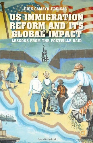 Us Immigration Reform And Its Global Impact Lessons From The Postville Raid Erik Camaydfreixas