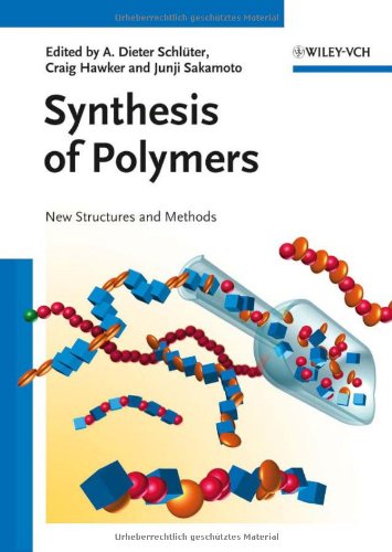 Synthesis Of Polymers New Structures And Methods In 2 Vol 1st Schlter A Dieter Ed Hawkercraig Ed Sakamoto Junji Ed