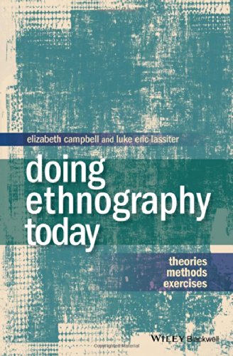 Doing Ethnography Today Theories Methods Exercises 1st Edition Elizabeth Campbell