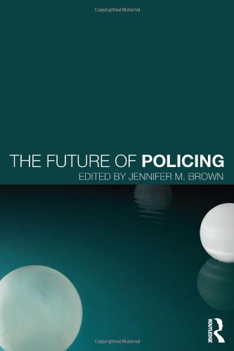 The Future Of Policing Jennifer M Brown