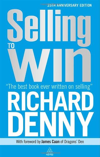 Selling To Win 4th Edition Fourth Edition Richard Denny