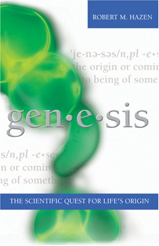 Genesis The Scientific Quest For Lifes Origins 1st Robert Hazen