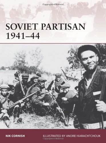 Osprey Warrior 171 Soviet Partisan 194144 Nik Cornish
