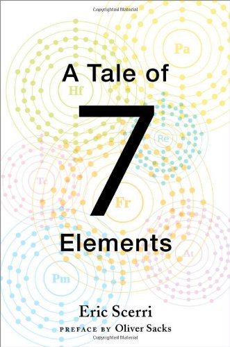 A Tale Of Seven Elements 1st Edition Eric Scerri