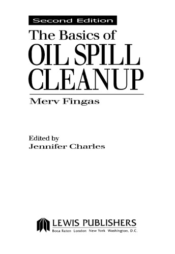 The Basics Of Oil Spill Cleanup 2nd Ed Mervin F Fingas Jennifer Charles