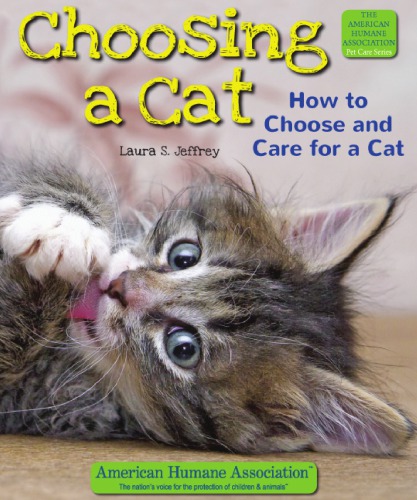 Choosing A Cat How To Choose And Care For A Cat Laura S Jeffrey