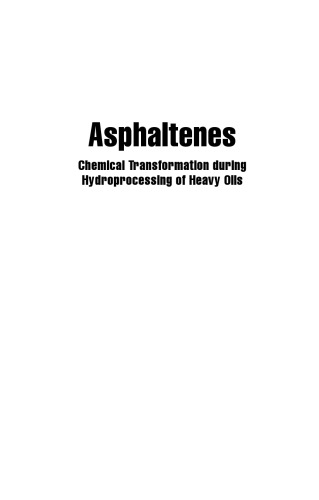 Asphaltenes Chemical Transformation During Hydroprocessing Of Heavy Oils Jorge Ancheyta Juarez F Trejo Mohan Singh Rana