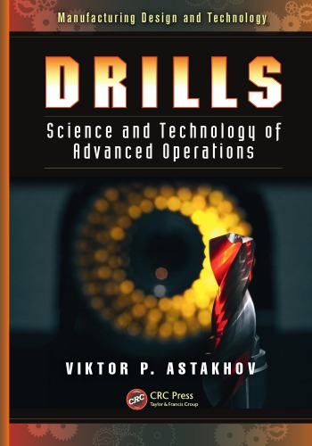Drills Science And Technology Of Advanced Operations Viktor P Astakhov