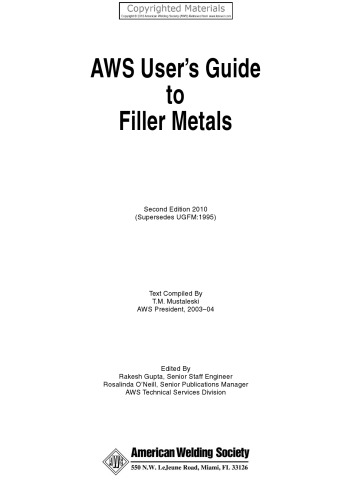 American Welding Society Aws Users Guide To Filler Metals T M Mustaleski Rakesh Gupta Rosalinda Oneill American Welding Society