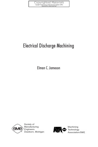 Electrical Discharge Machining Elman C Jameson