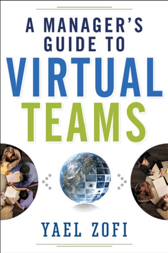 A Managers Guide To Virtual Teams Yael S Zofi