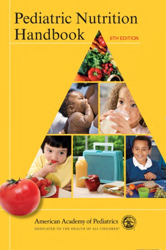 Pediatric Nutrition Handbook 6th Ed Ronald E Kleinman American Academy Of Pediatrics Committee On Nutrition