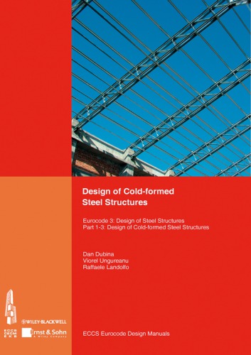 Design Of Coldformed Steel Structures Eurocode 3 Design Of Steel Structures Part 13 Design Of Coldformed Steel Structures Dan Dubina R Landolfo Viorel Ungureanu European Convention For Constructional Steelwork