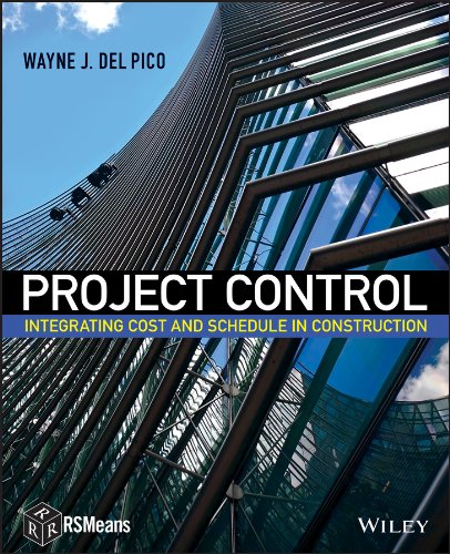 Project Control Integrating Cost And Schedule In Construction 1st Edition Del Pico