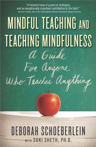 Mindful Teaching And Teaching Mindfulness Deborah Schoeberlein David Author