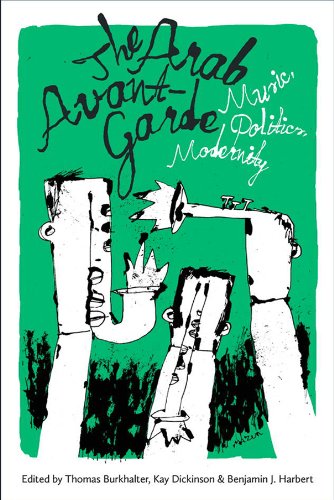 The Arab Avantgarde Music Politics Modernity Thomas Burkhalter