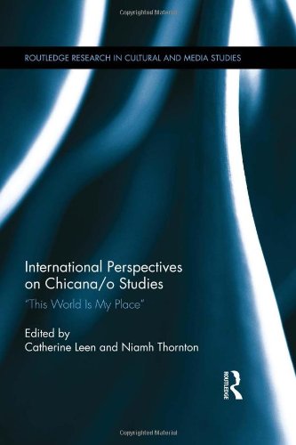 International Perspectives On Chicanao Studies This World Is My Place Catherine Leen