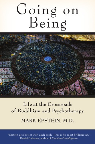 Going On Being Life At The Crossroads Of Buddhism And Psychotherapy Mark Epstein