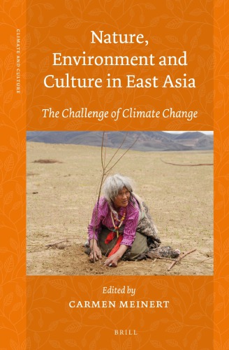 Nature Environment And Culture In East Asia Carmen Meinert Ed