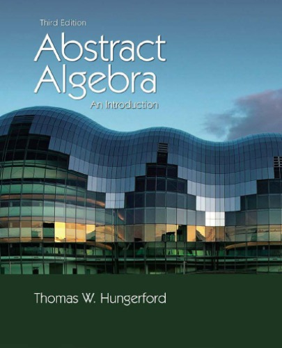 Abstract Algebra An Introduction 3rd Thomas W Hungerford