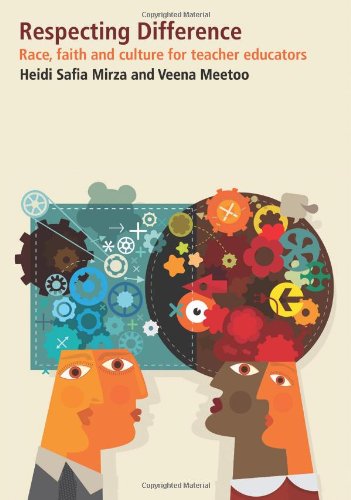 Respecting Difference Race Faith And Culture For Teacher Educators Heidi Mirza