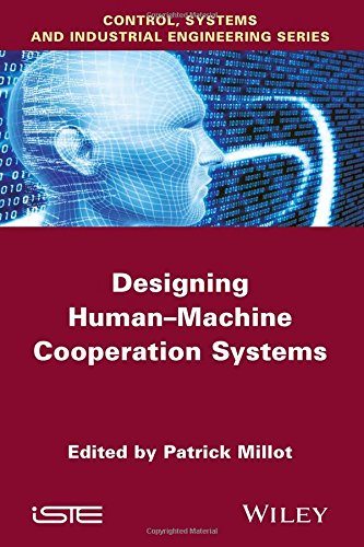 Designing Humanmachine Cooperation Systems 1st Edition Patrick Millot
