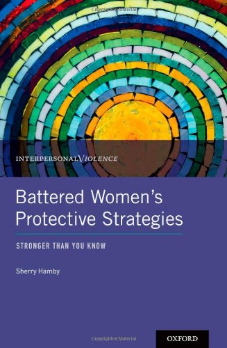 Battered Womens Protective Strategies Stronger Than You Know 1st Edition Sherry Hamby