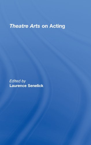 Theatre Arts On Acting 1st Edition Laurence Senelick