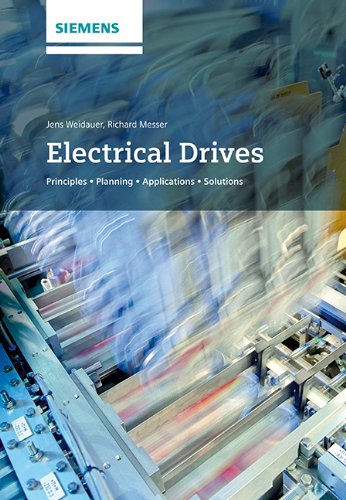 Electrical Drives: Principles, Planning, Applications, Solutions 5th edition Jens Weidauer