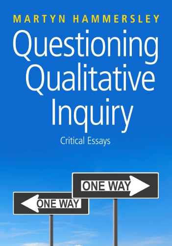 Questioning Qualitative Inquiry Critical Essays 1st Martyn Hammersley