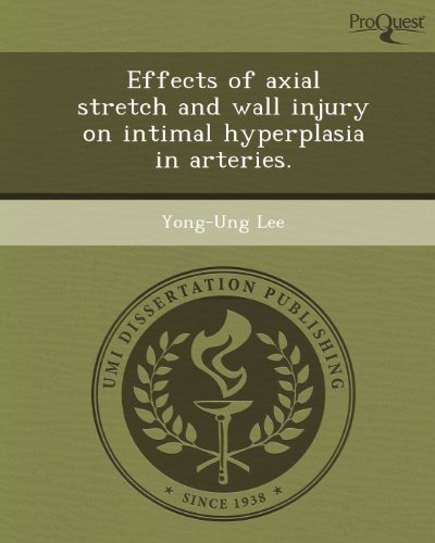 Effects Of Axial Stretch And Wall Injury On Intimal Hyperplasia In Arteries Yongung Lee