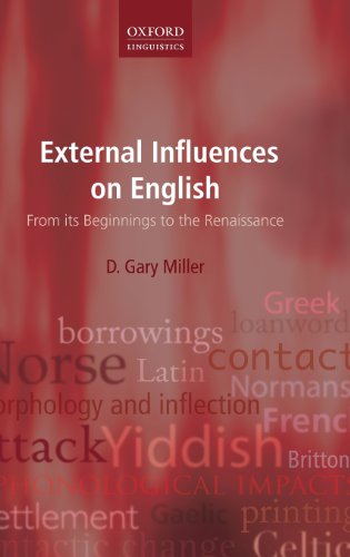 External Influences On English From Its Beginnings To The Renaissance D Gary Miller