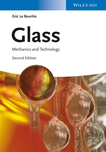 Glass Mechanics And Technology 2nd Edition Eric Le Bourhis