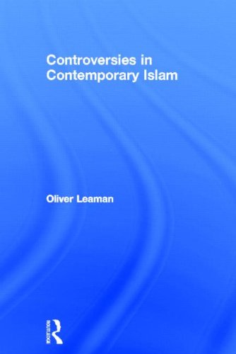 Controversies In Contemporary Islam Oliver Leaman