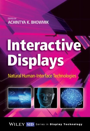Interactive Displays Natural Humaninterface Technologies 1st Edition Achintya K Bhowmik
