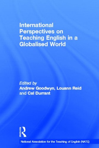 International Perspectives On Teaching English In A Globalised World Andrew Goodwyn