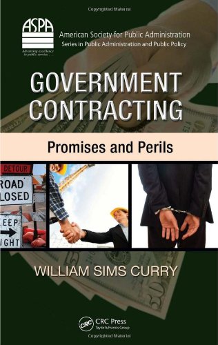 Government Contracting Promises And Perils Harcdr William Sims Curry