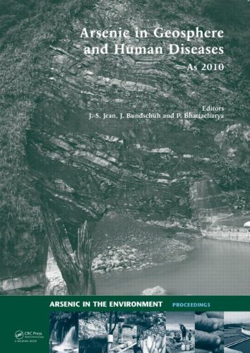 Arsenic In Geosphere And Human Diseases Arsenic 2010 Proceedings Of The Third International Congress On Arsenic In The Environment 1st Edition Jiinshuh Jean