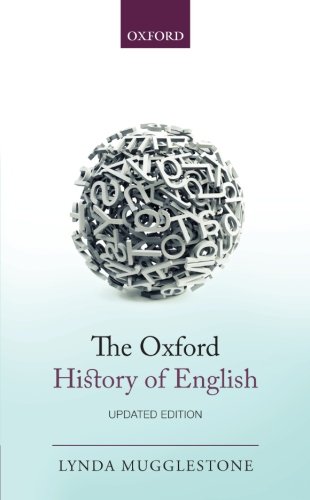 The Oxford History Of English Updated Lynda Mugglestone