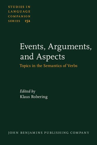 Events Arguments And Aspects Topics In The Semantics Of Verbs Klaus Robering