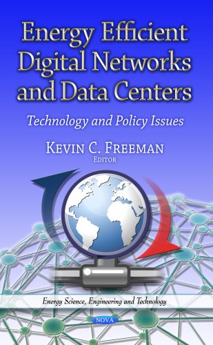 Energy Efficient Digital Networks And Data Centers Technology And Policy Issues Kevin C Freeman