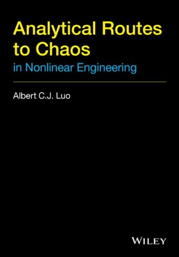 Analytical Routes To Chaos In Nonlinear Engineering 1st Edition Albert C J Luo