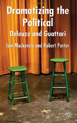 Dramatizing The Political Deleuze And Guattari 1st Edition Robert Porter