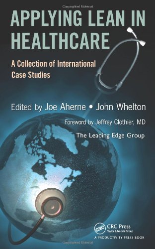 Applying Lean In Healthcare A Collection Of International Case Studies 1st Edition Joe Aherne